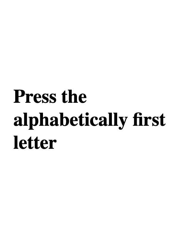 Press the alphabetically first letter cover