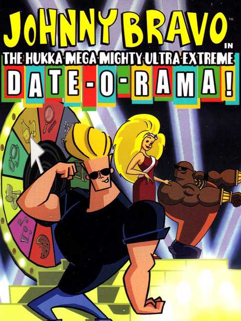 Johnny Bravo in The Hukka-Mega-Mighty-Ultra-Extreme Date-O-Rama! cover