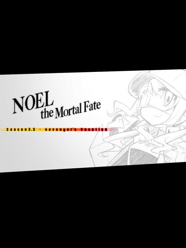 Noel the Mortal Fate: Season 3.5 - Revenger's Vacation cover