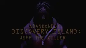 Abandoned: Discovery Island - Jeff The Killer cover