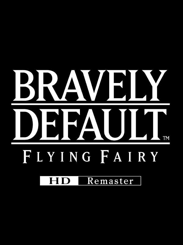 Bravely Default: Flying Fairy - HD Remaster cover
