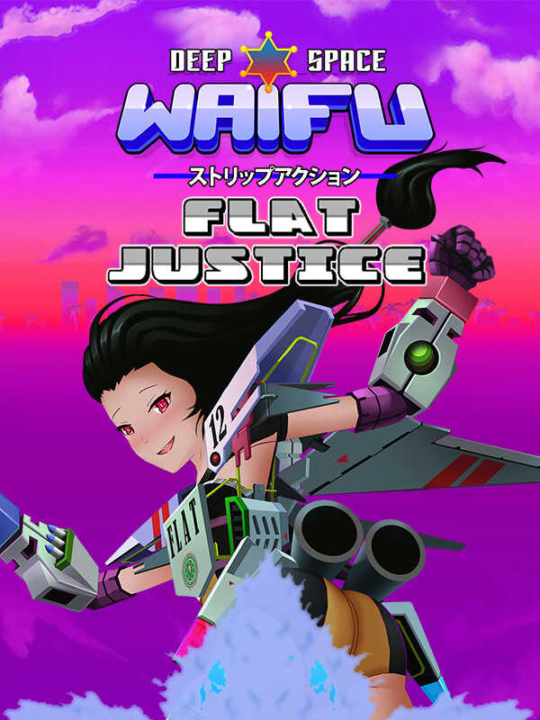 Deep Space Waifu: Flat Justice cover