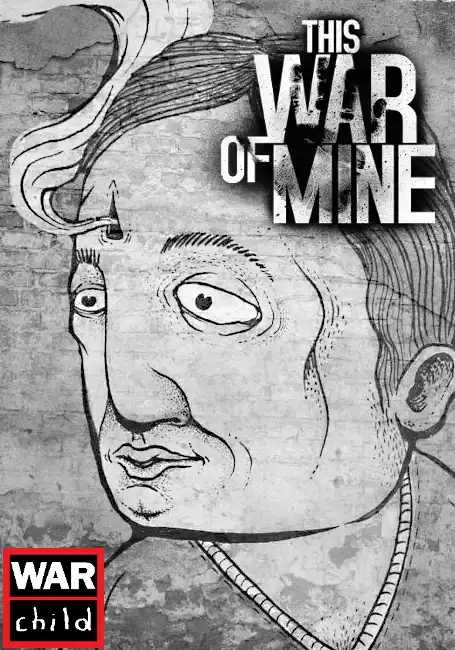 This War of Mine: War Child Charity cover