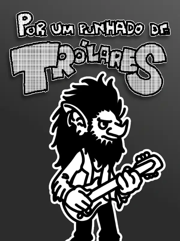 Por um Punhado de Trólares cover