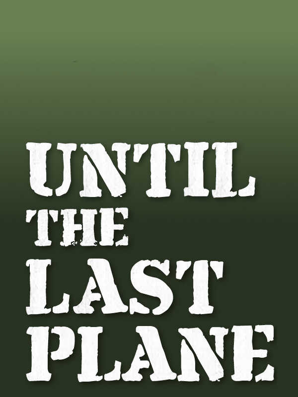Until the Last Plane cover