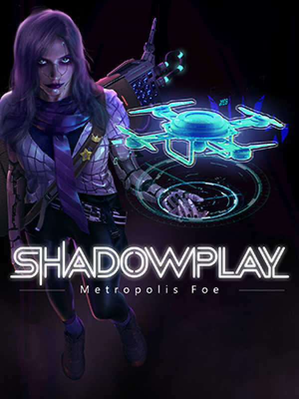 Shadowplay: Metropolis Foe cover
