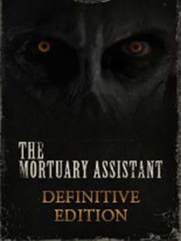 The Mortuary Assistant: Definitive Edition cover