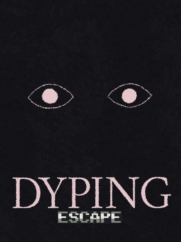 Dyping Escape cover