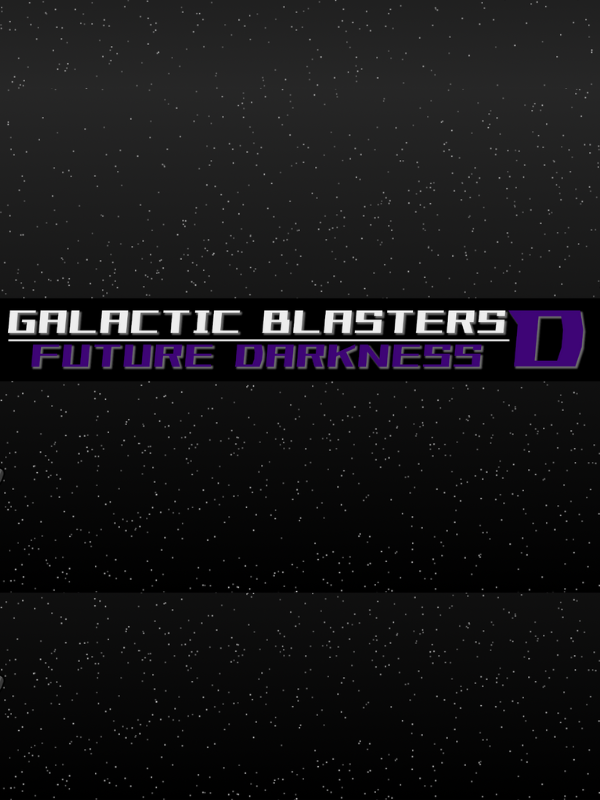 Galactic Blasters D: Future Darkness cover