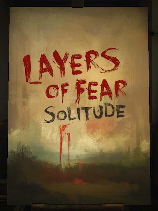 Layers of Fear: Solitude cover