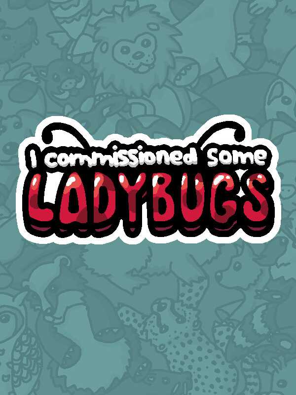 I Commissioned Some Ladybugs cover