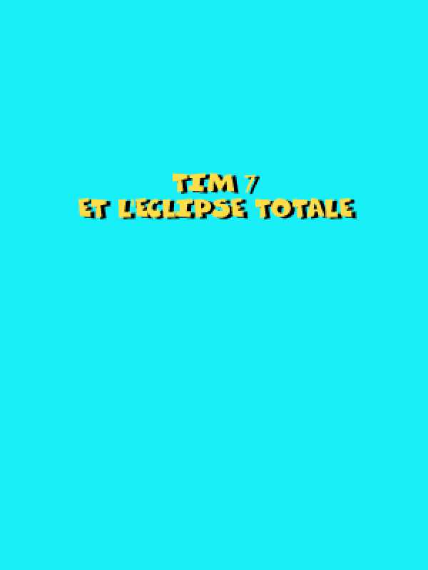 Tim 7: Et L'eclipse Totale cover