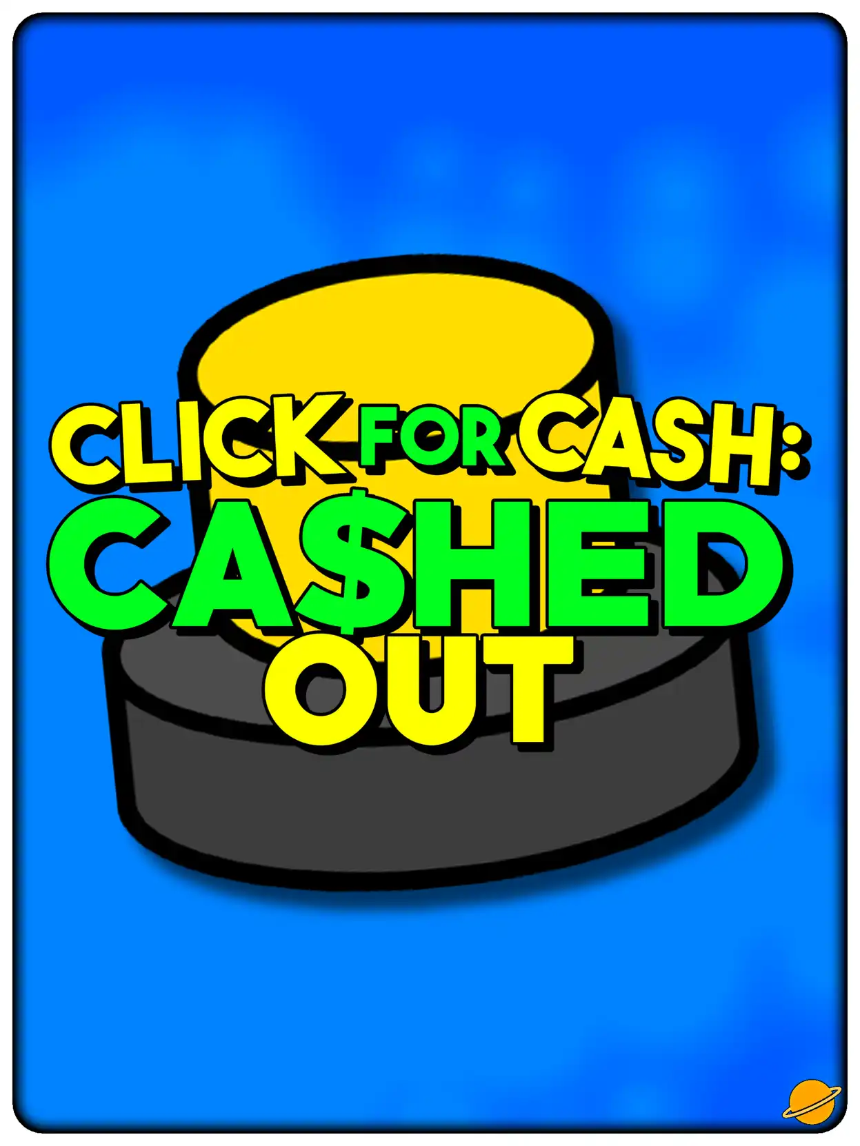 Click For Cash: Cashed Out cover