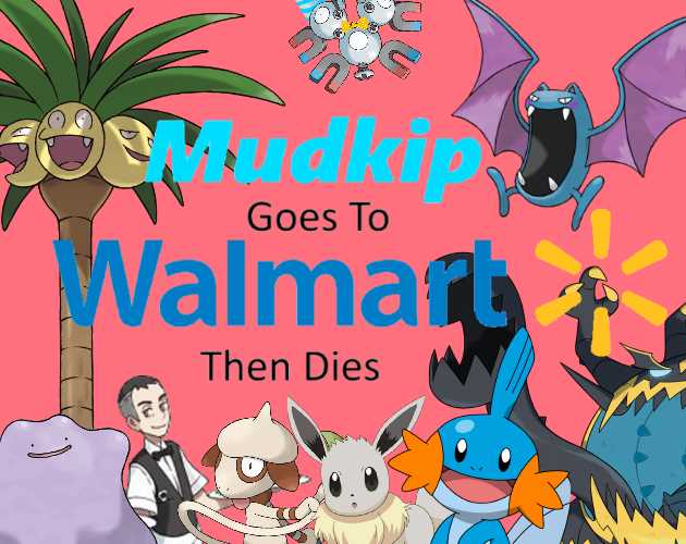 Mudkip Goes to Walmart then Dies cover