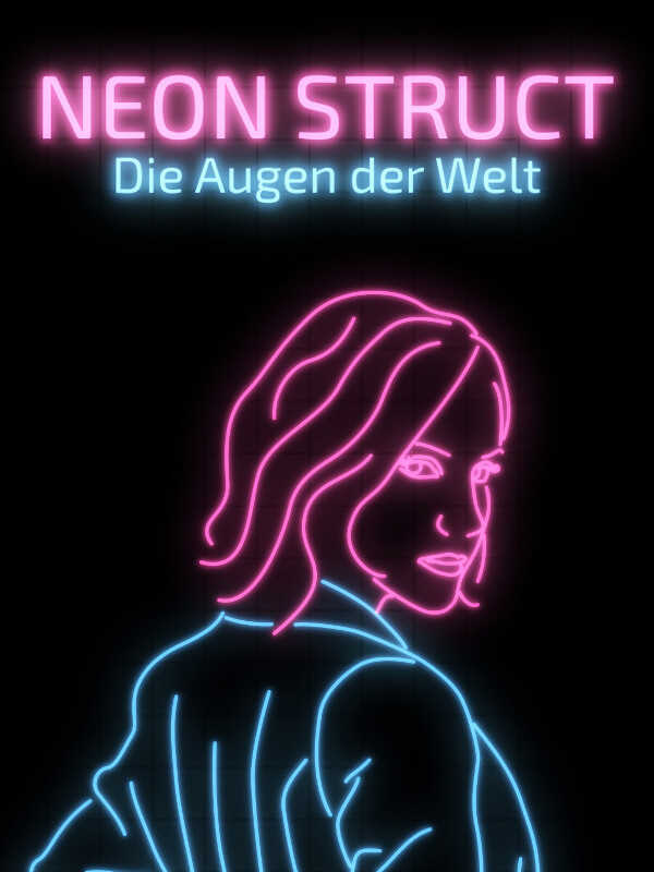 Neon Struct: Die Augen der Welt cover