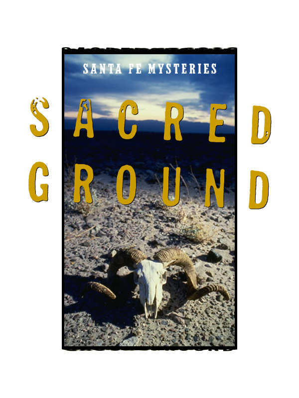 Santa Fe Mysteries: Sacred Ground cover