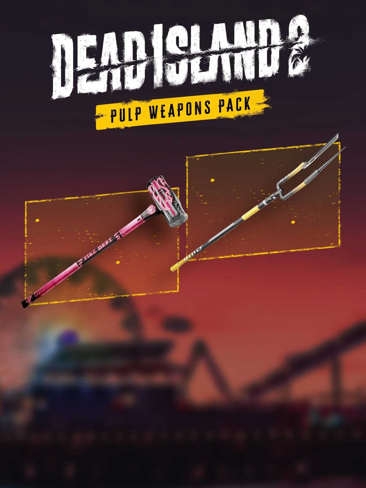 Dead Island 2: Pulp Weapons Pack cover