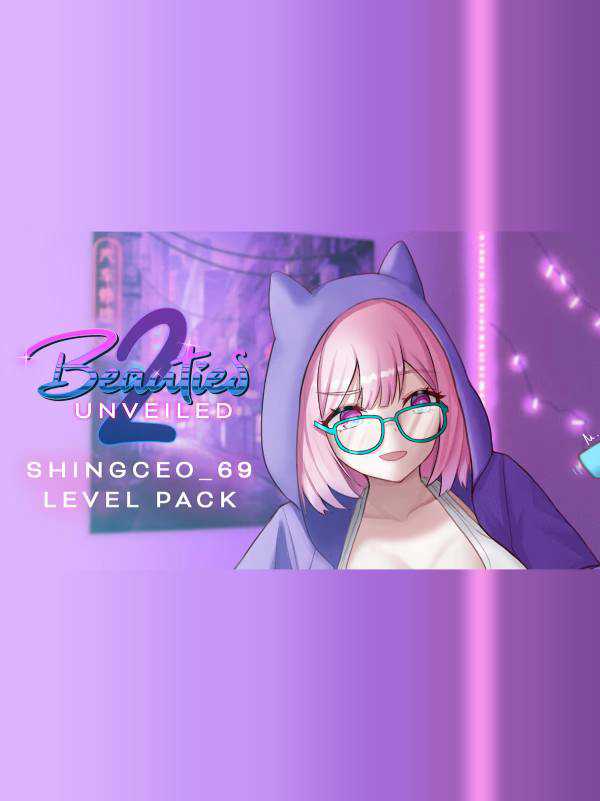 Beauties Unveiled 2: ShingCEO_69 Level Pack cover