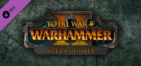 Total War: Warhammer II: Steps of Isha cover