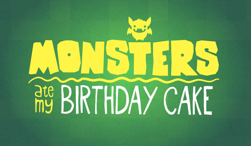 Monsters Ate My Birthday Cake cover