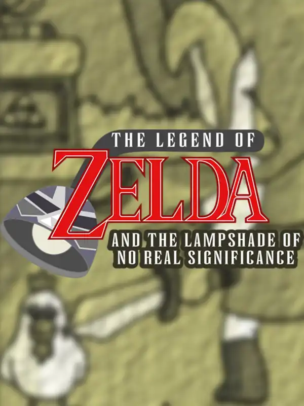 The Legend of Zelda: The Lampshade of No Real Significance cover