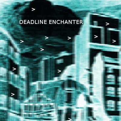 Deadline Enchanter cover