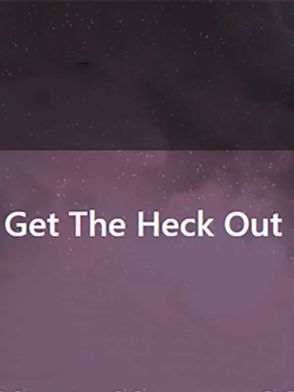 Get the Heck Out cover