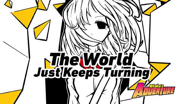 Otaku's Adventure: The World Just Keeps Turning cover