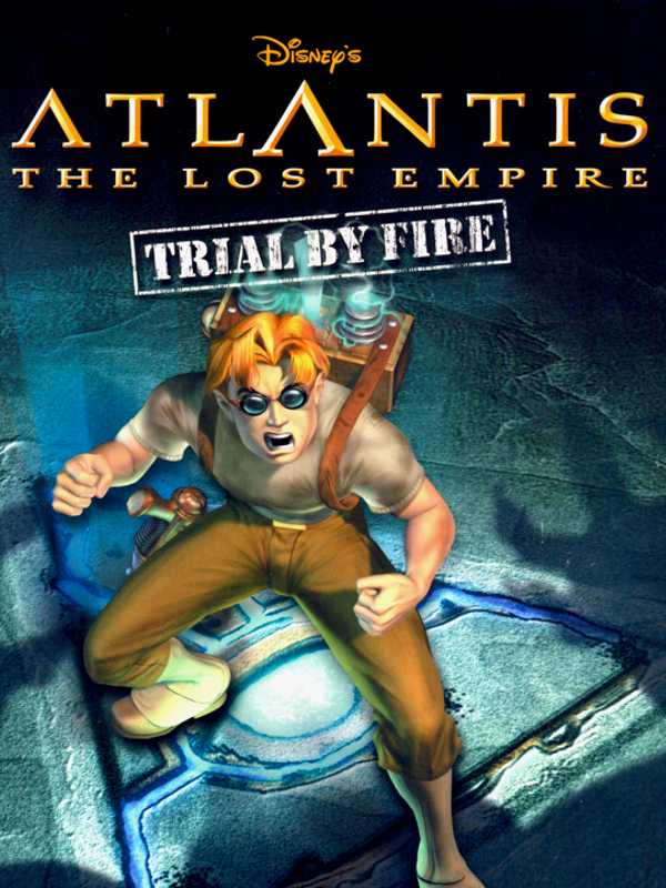 Disney's Atlantis: The Lost Empire - Trial by Fire cover
