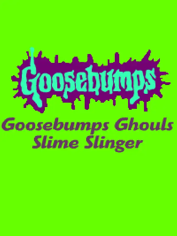 Goosebumps Ghouls Slime Slinger cover