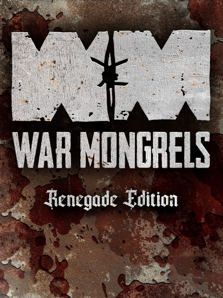 War Mongrels: Renegade Edition cover