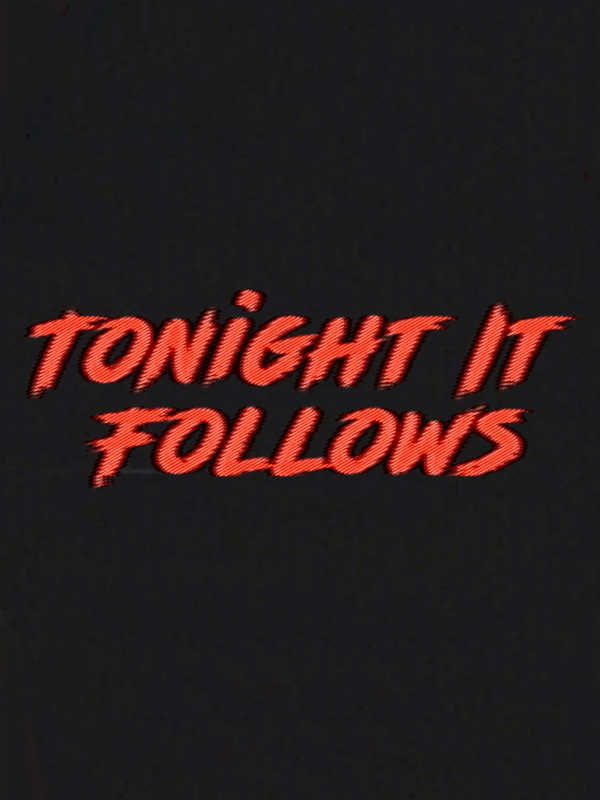 Tonight It Follows cover