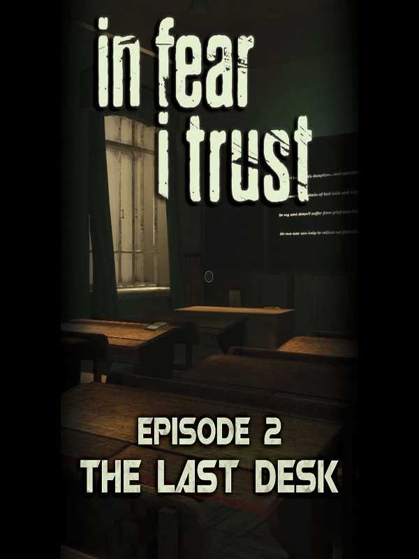 In Fear I Trust: Episode 2 - The Last Desk cover