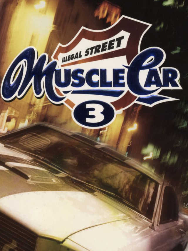 Muscle Car 3: Illegal Street cover