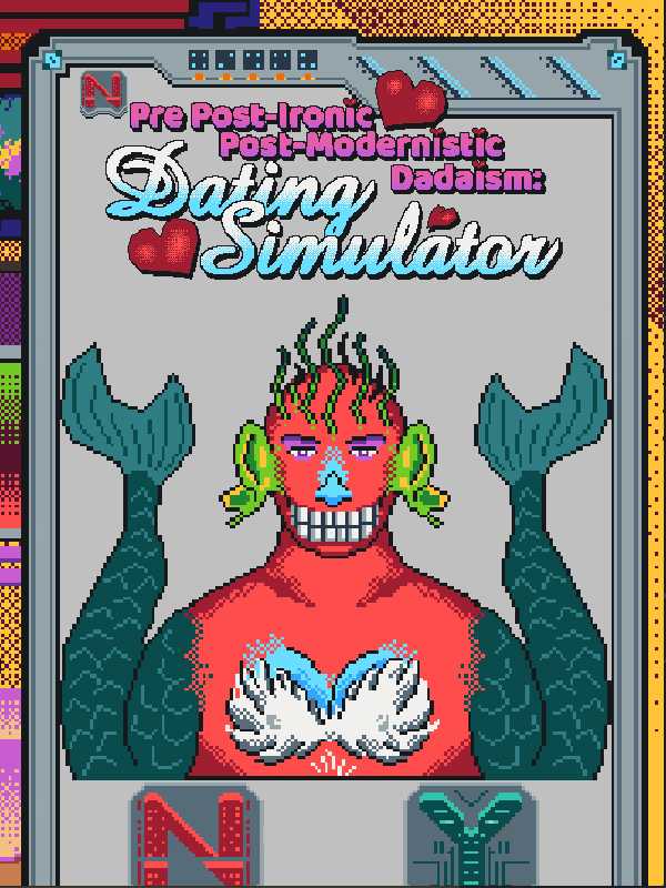 Pre Post-Modernistic Post-Ironic Dadaism: Dating Simulator cover