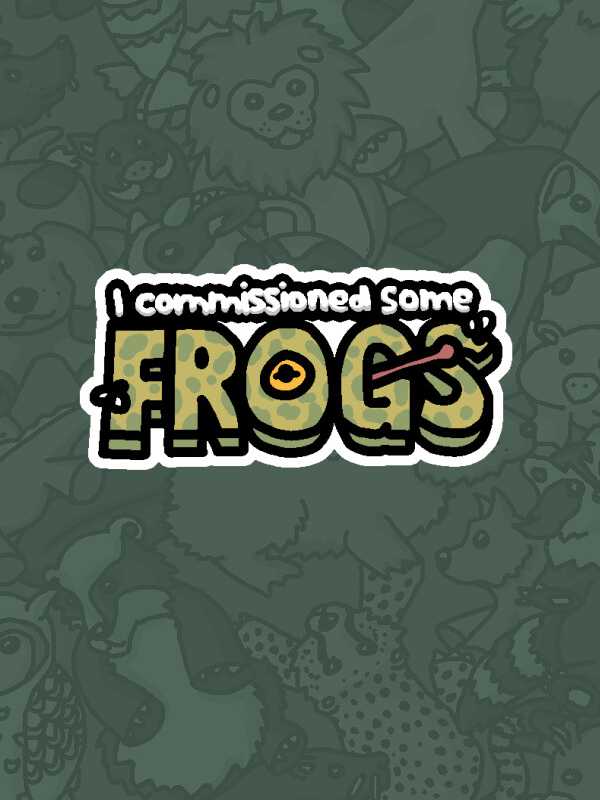 I Commissioned Some Frogs cover