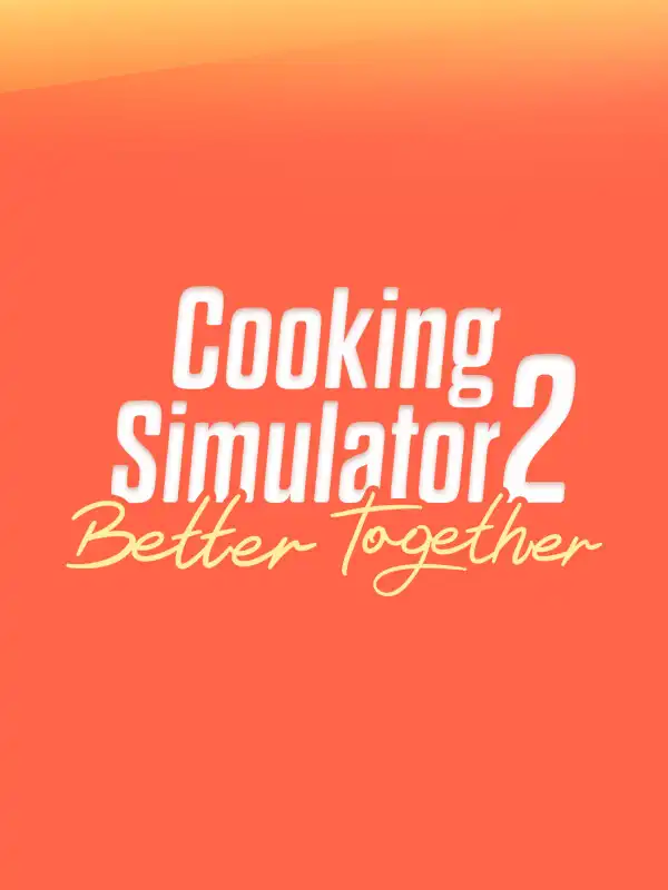Cooking Simulator 2: Better Together cover