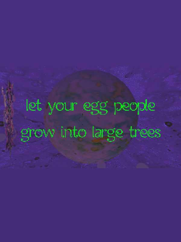 Let Your Egg People Grow Into Large Trees cover