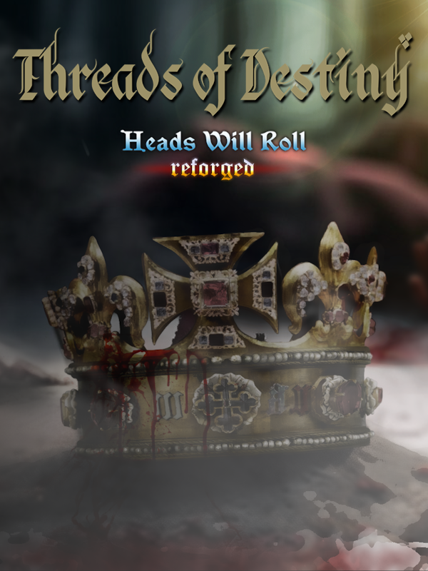 Heads Will Roll: Reforged - Threads of Destiny cover
