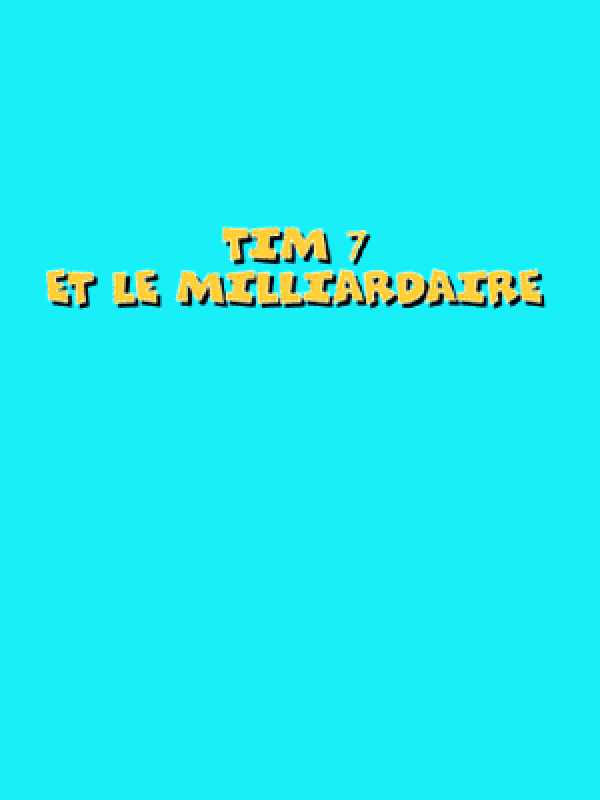 Tim 7: Et Le Milliardaire cover