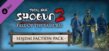 Total War: Shogun 2 - Fall of the Samurai: The Sendai Faction Pack cover