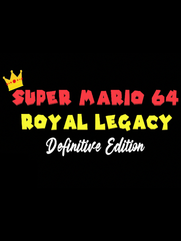 Super Mario 64: Royal Legacy - Definitive Edition cover