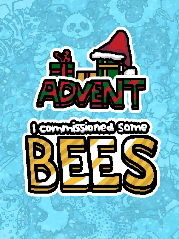 I Commissioned Some Bees Advent cover