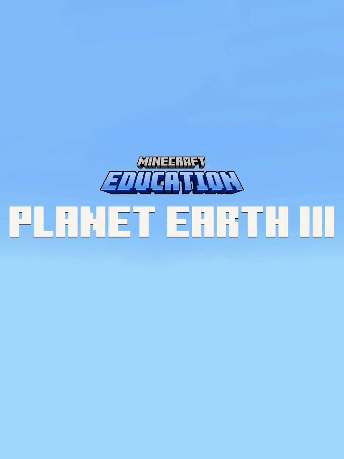 Minecraft Education: Planet Earth III