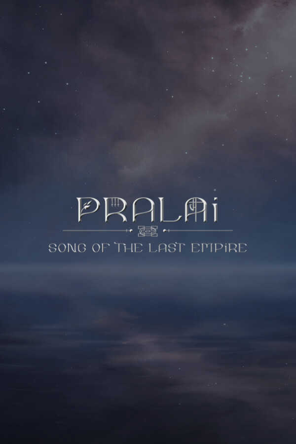 Pralai Song of The Last Empire
