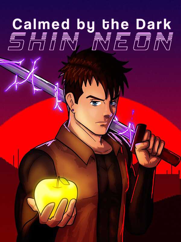Calmed by the Dark: Shin Neon