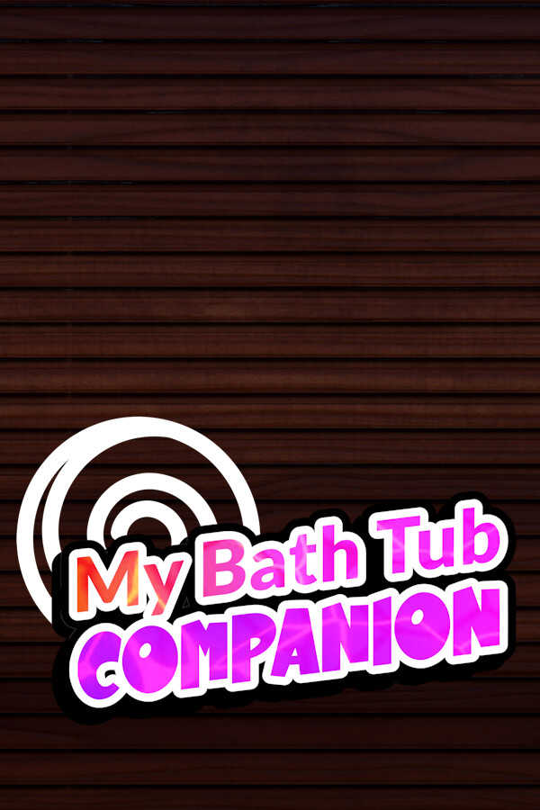 My Bath Tub Companion