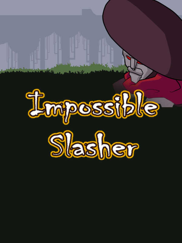 Impossible Slasher