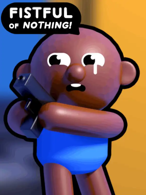 Fistful of Nothing